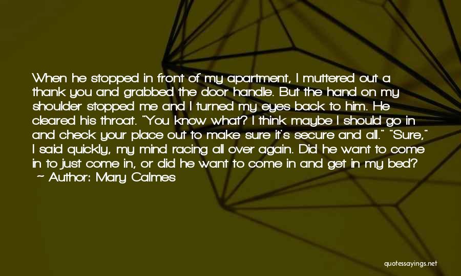 Come To Bed Eyes Quotes By Mary Calmes