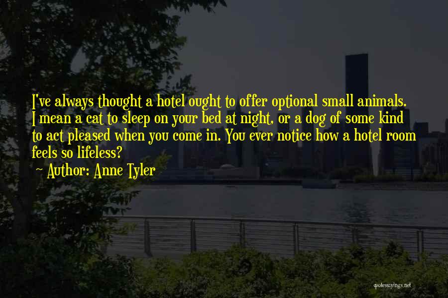 Come To Bed Quotes By Anne Tyler