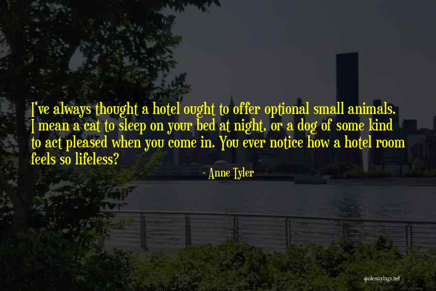 Come To Bed Quotes By Anne Tyler