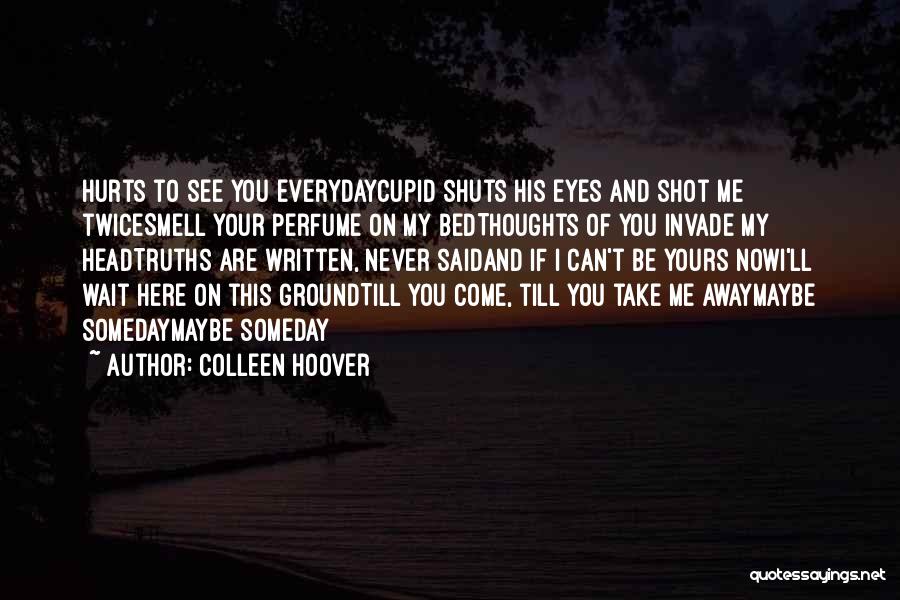 Come To Bed Quotes By Colleen Hoover
