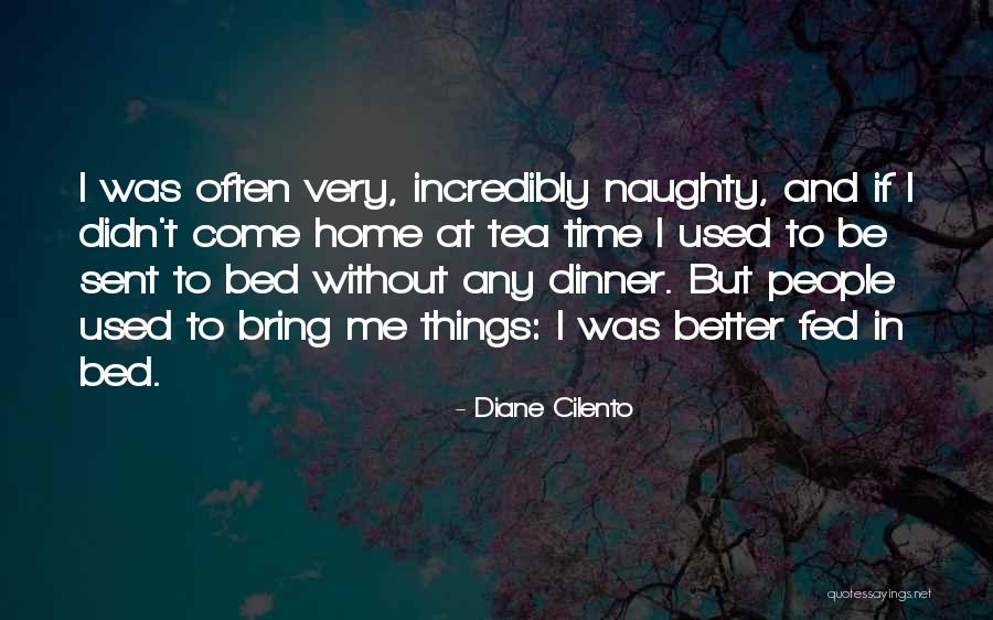 Come To Bed Quotes By Diane Cilento