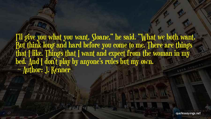 Come To Bed Quotes By J. Kenner