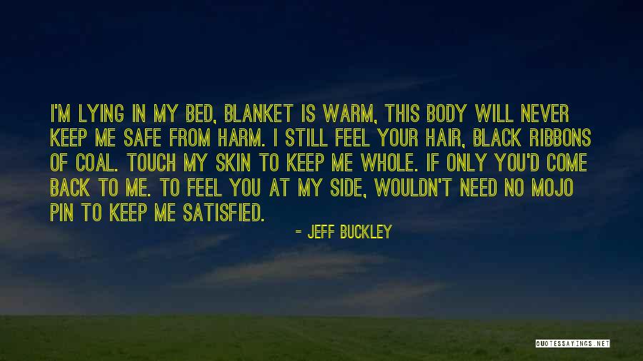 Come To Bed Quotes By Jeff Buckley