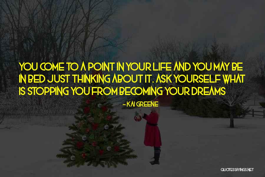 Come To Bed Quotes By Kai Greene Come To Bed Quotes By Kai Greene