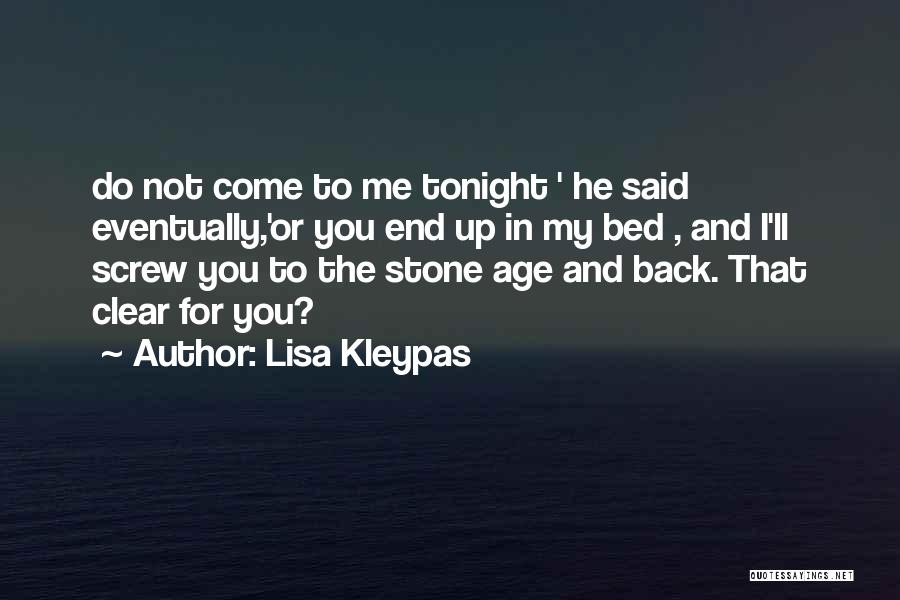 Come To Bed Quotes By Lisa Kleypas
