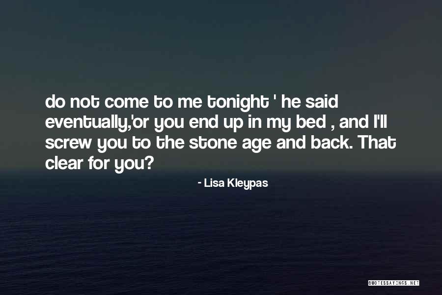 Come To Bed Quotes By Lisa Kleypas