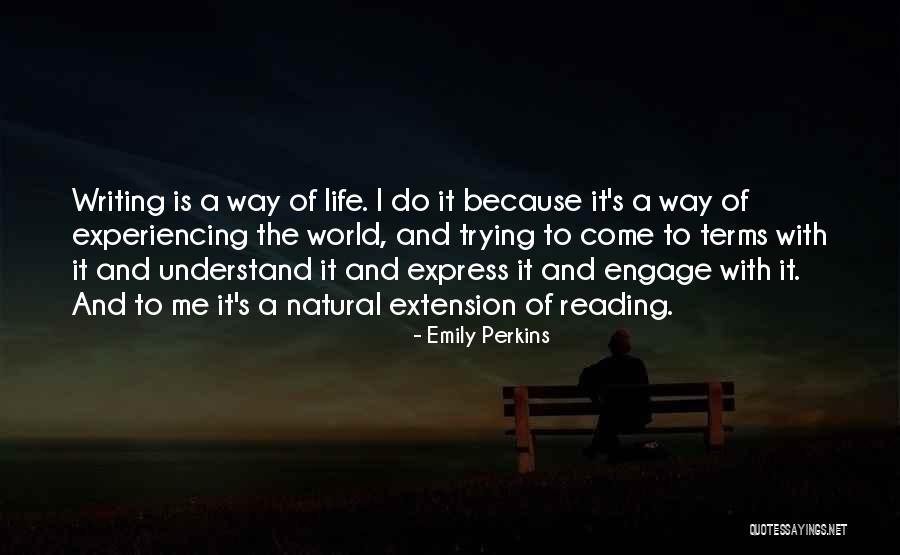Come To Me Quotes By Emily Perkins Come To Me Quotes By Emily Perkins