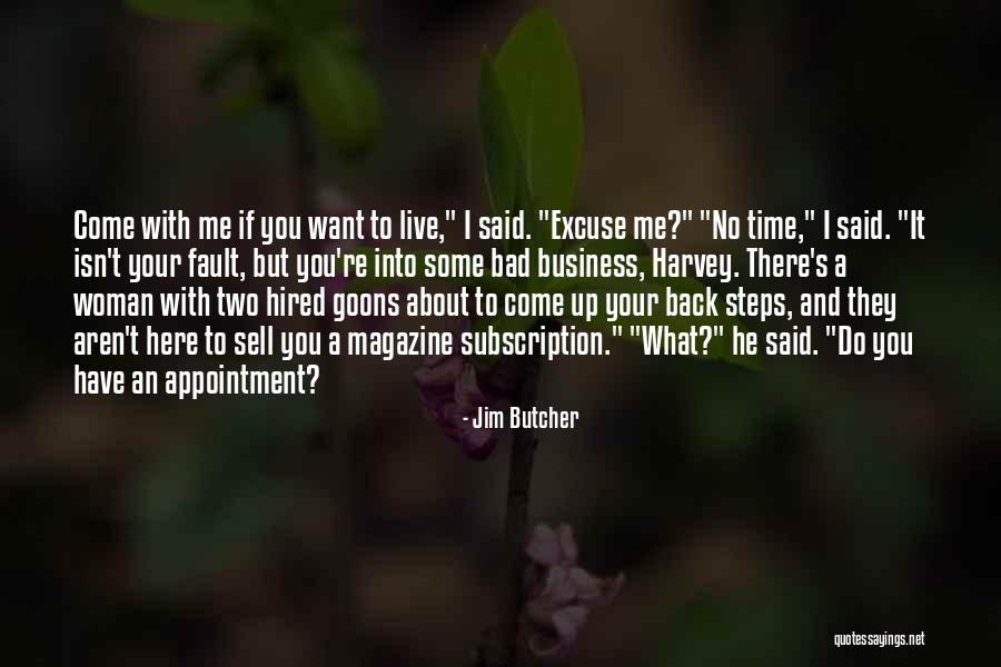 Come To Me Quotes By Jim Butcher Come To Me Quotes By Jim Butcher