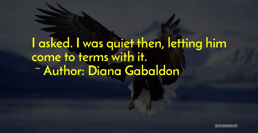 Come To Terms Quotes By Diana Gabaldon