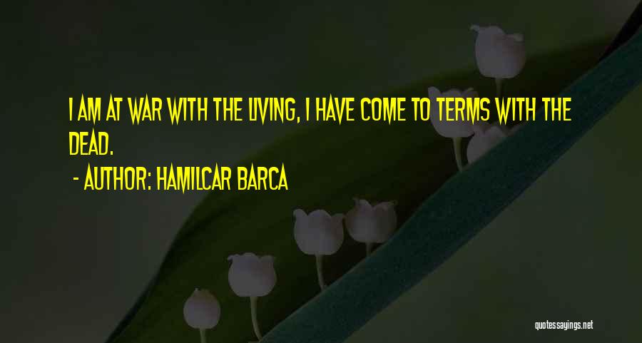 Come To Terms Quotes By Hamilcar Barca