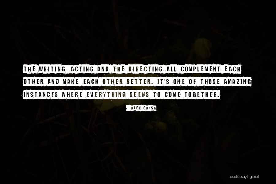 Come Together Quotes By Alex Gansa Come Together Quotes By Alex Gansa