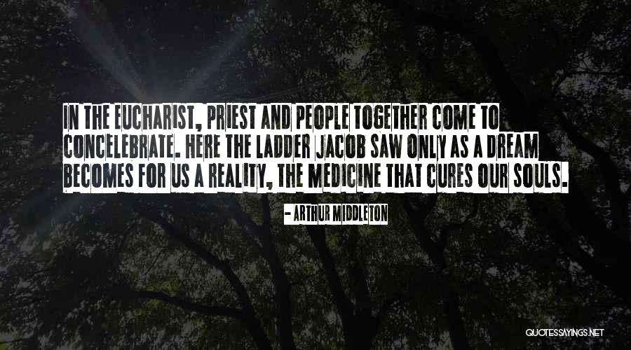 Come Together Quotes By Arthur Middleton