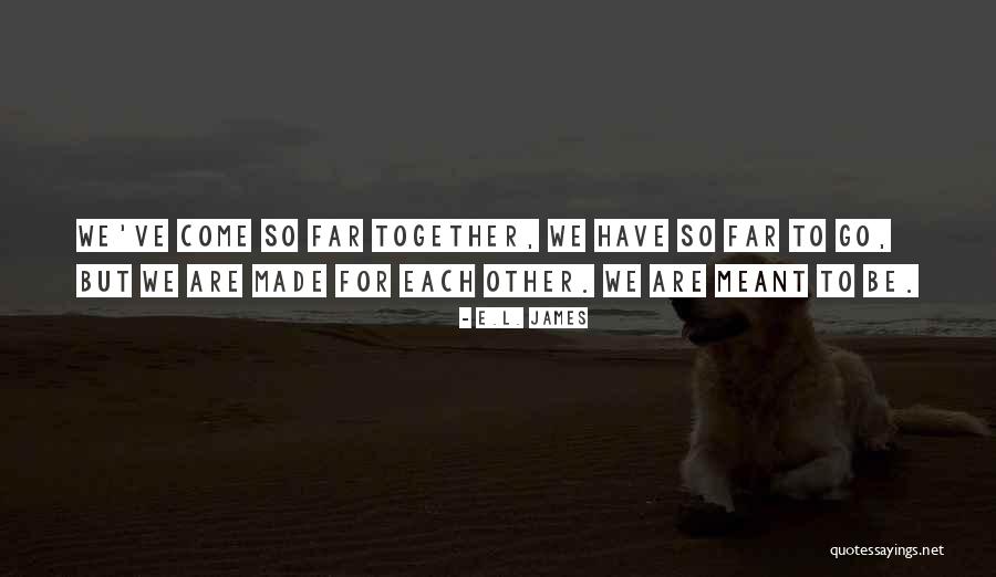 Come Together Quotes By E.L. James