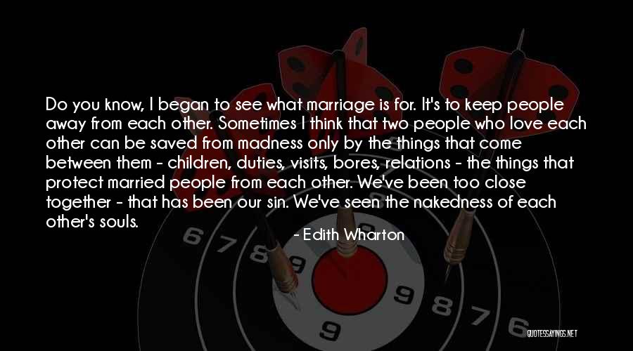 Come Together Quotes By Edith Wharton