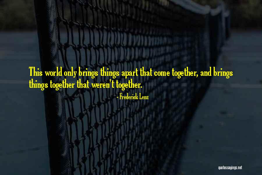 Come Together Quotes By Frederick Lenz Come Together Quotes By Frederick Lenz