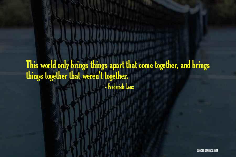 Come Together Quotes By Frederick Lenz