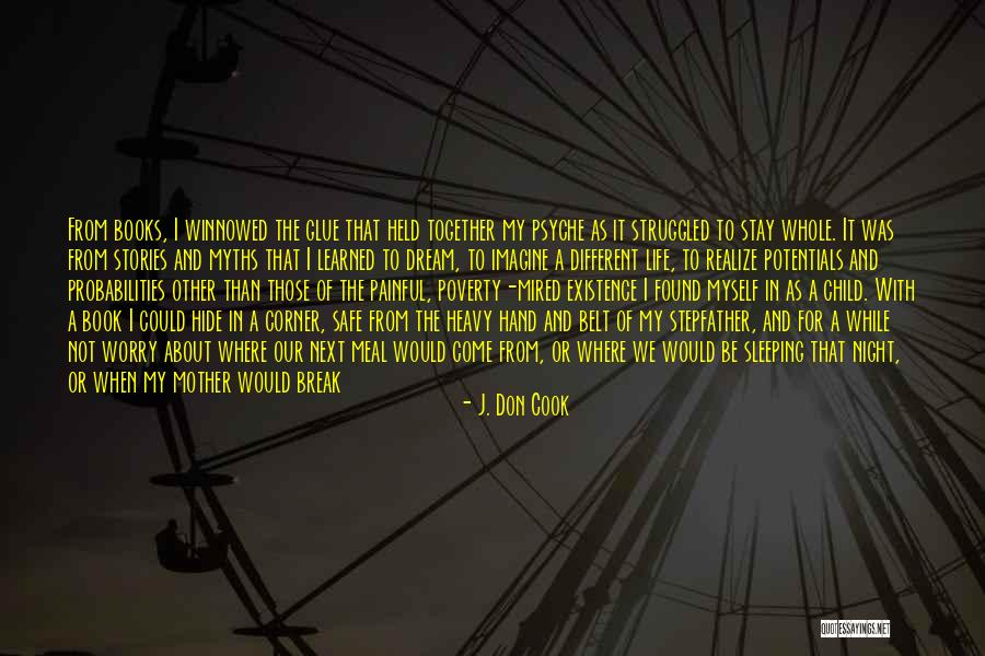 Come Together Quotes By J. Don Cook