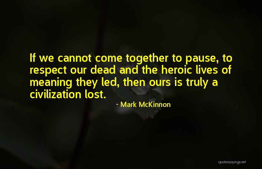 Come Together Quotes By Mark McKinnon