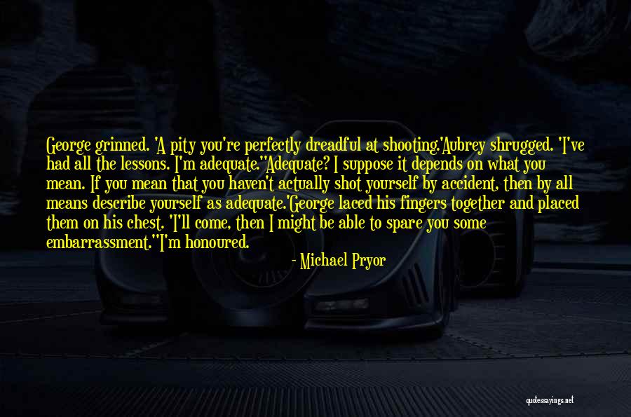 Come Together Quotes By Michael Pryor