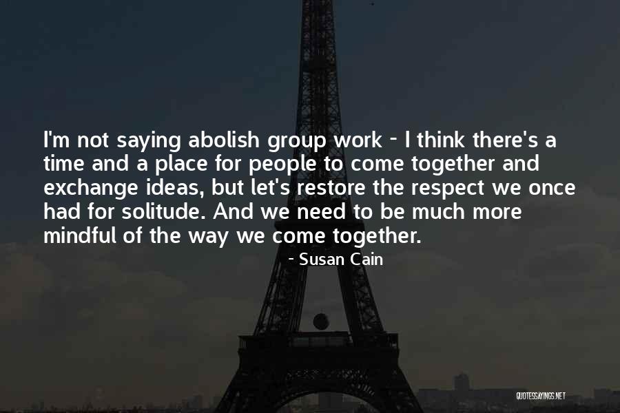 Come Together Quotes By Susan Cain