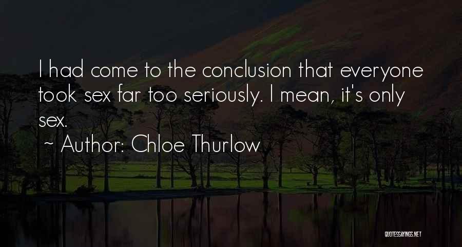 Come Too Far Quotes By Chloe Thurlow