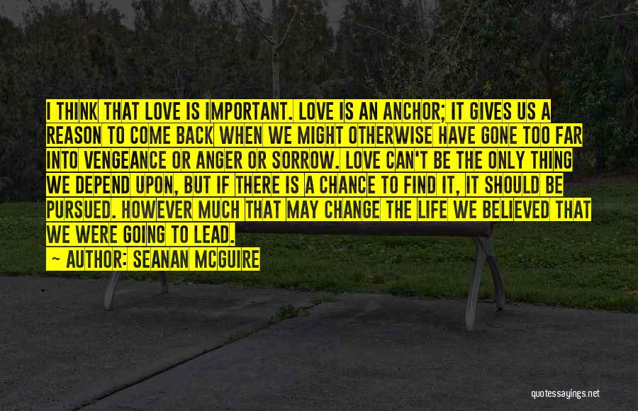 Come Too Far Quotes By Seanan McGuire