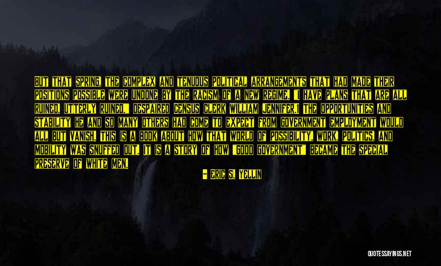 Come Undone Quotes By Eric S. Yellin Come Undone Quotes By Eric S. Yellin