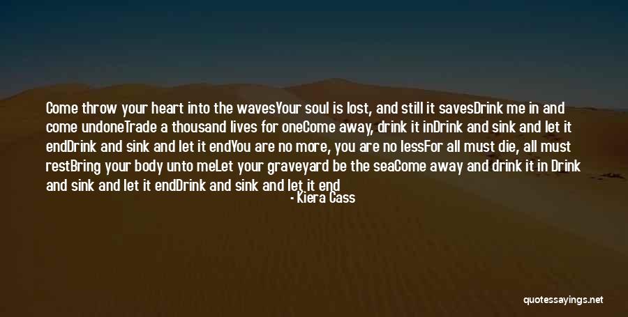 Come Undone Quotes By Kiera Cass Come Undone Quotes By Kiera Cass