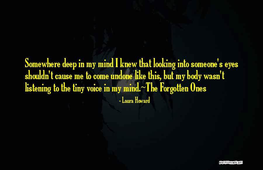 Come Undone Quotes By Laura Howard Come Undone Quotes By Laura Howard