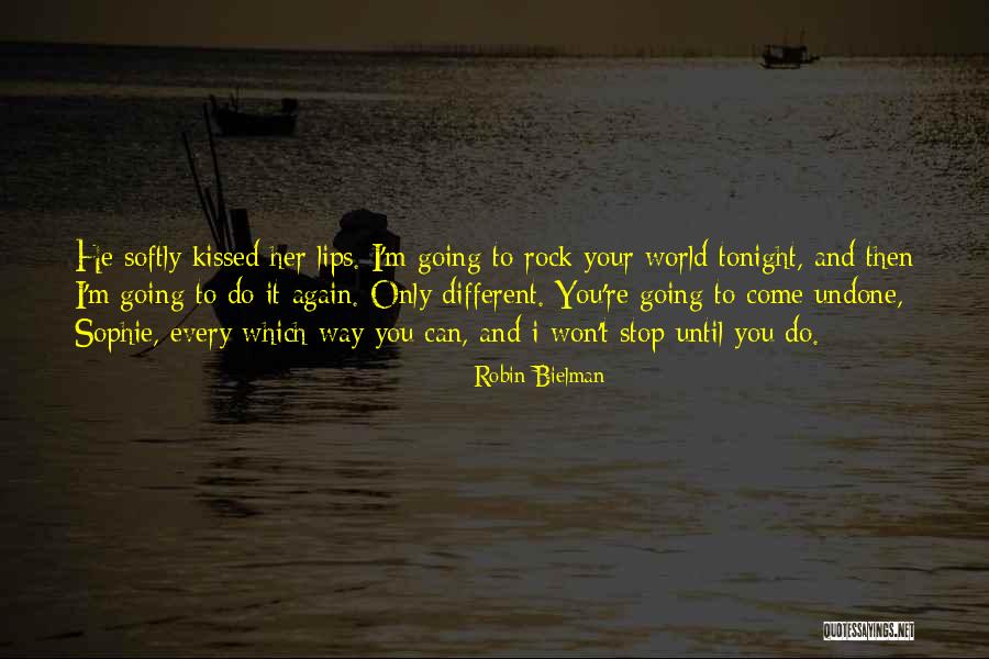 Come Undone Quotes By Robin Bielman Come Undone Quotes By Robin Bielman