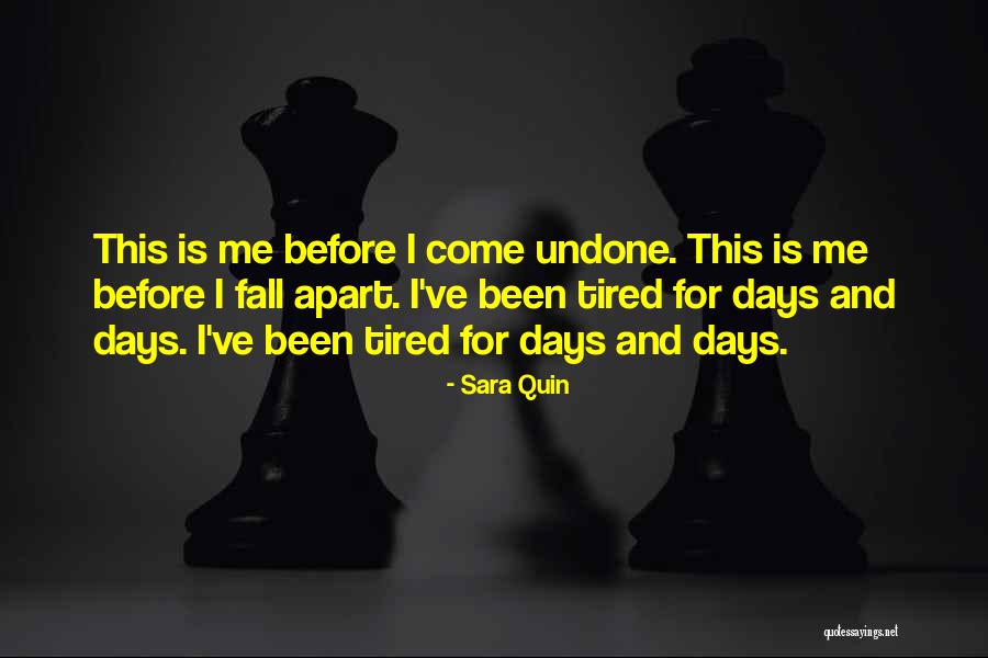 Come Undone Quotes By Sara Quin Come Undone Quotes By Sara Quin