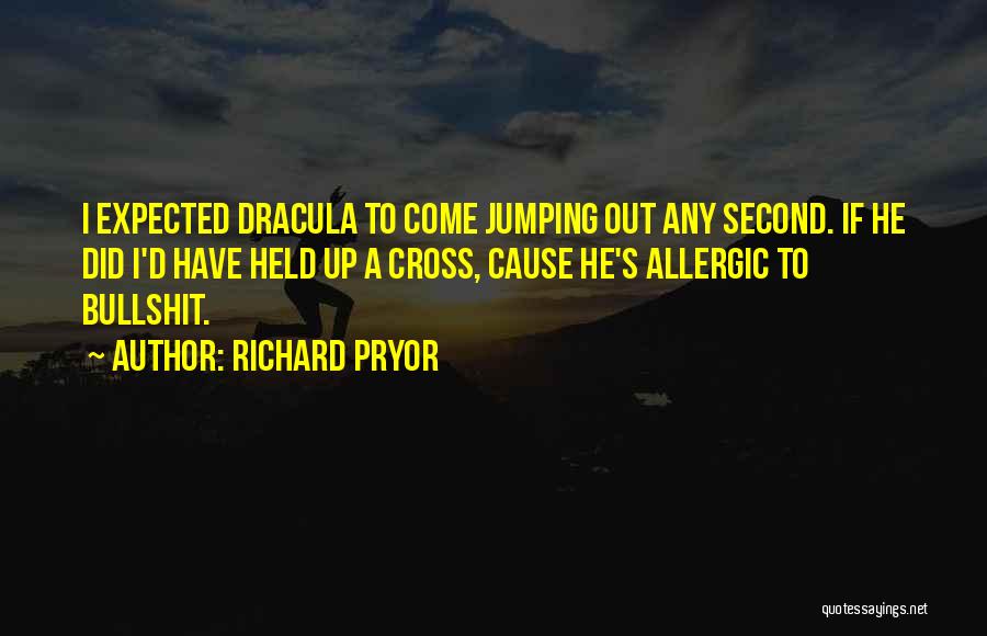 Come Up Quotes By Richard Pryor