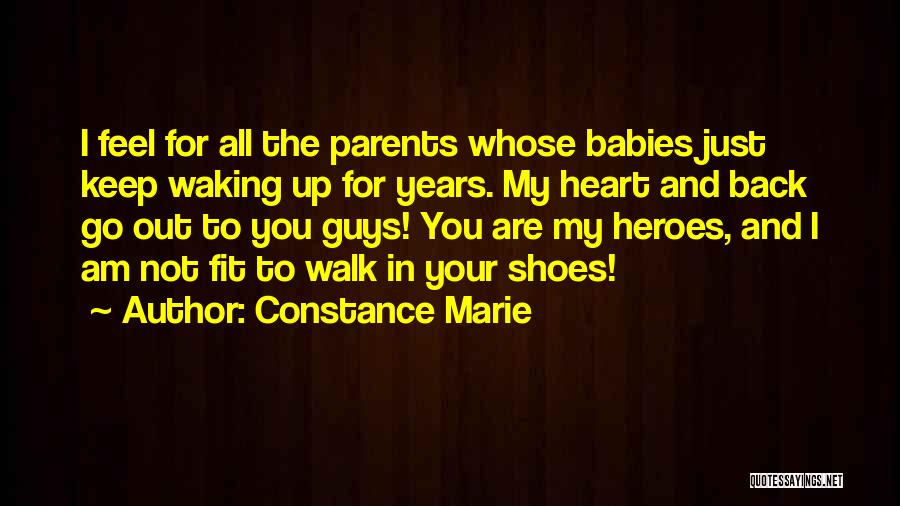 Come Walk In My Shoes Quotes By Constance Marie