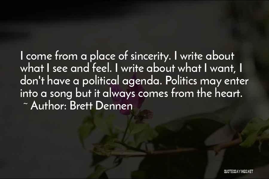 Come What May Quotes By Brett Dennen