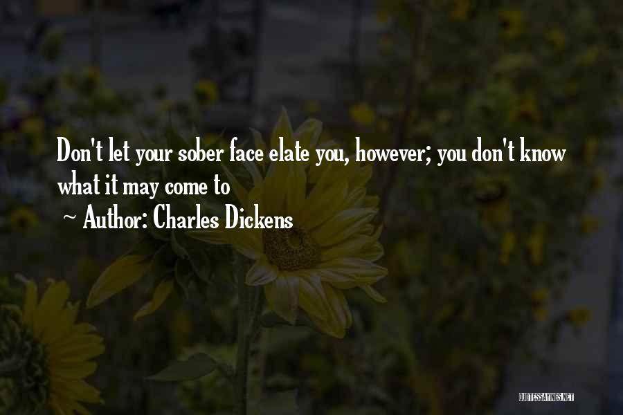 Come What May Quotes By Charles Dickens