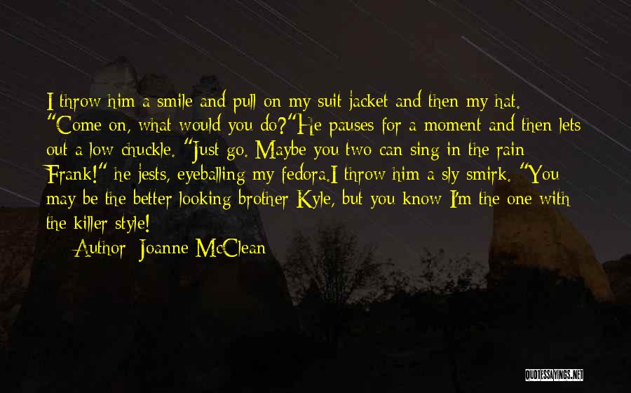 Come What May Quotes By Joanne McClean