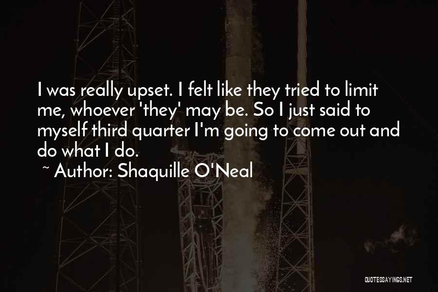 Come What May Quotes By Shaquille O'Neal