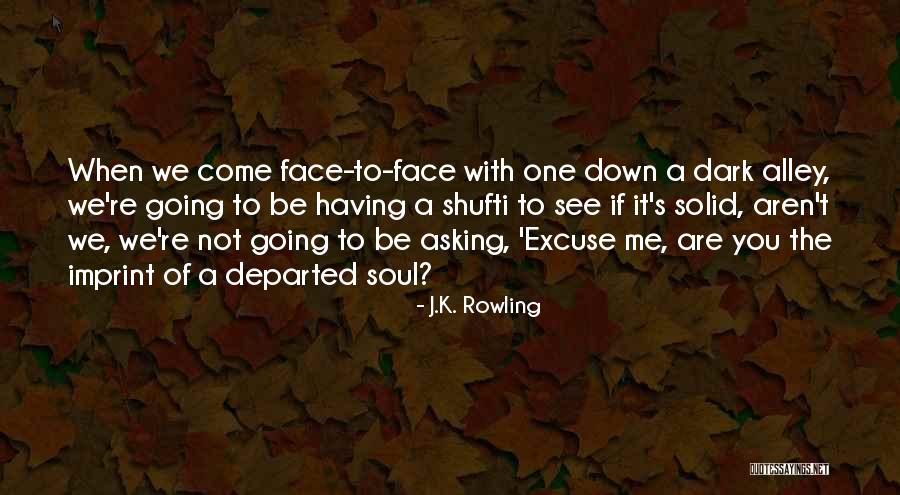 Come With Me Quotes By J.K. Rowling