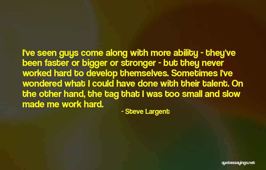 Come With Me Quotes By Steve Largent