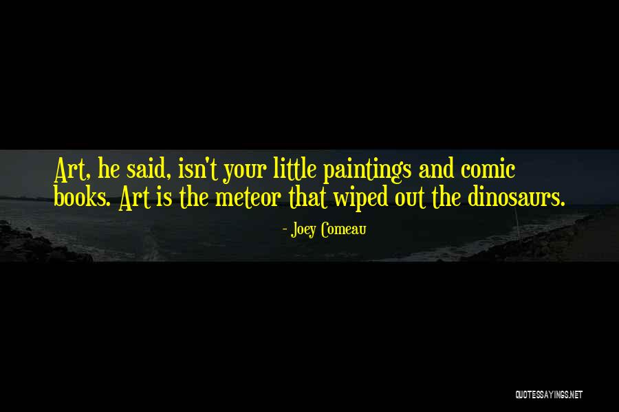 Comeau Quotes By Joey Comeau Comeau Quotes By Joey Comeau