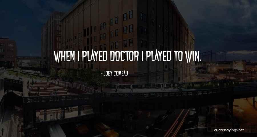 Comeau Quotes By Joey Comeau Comeau Quotes By Joey Comeau