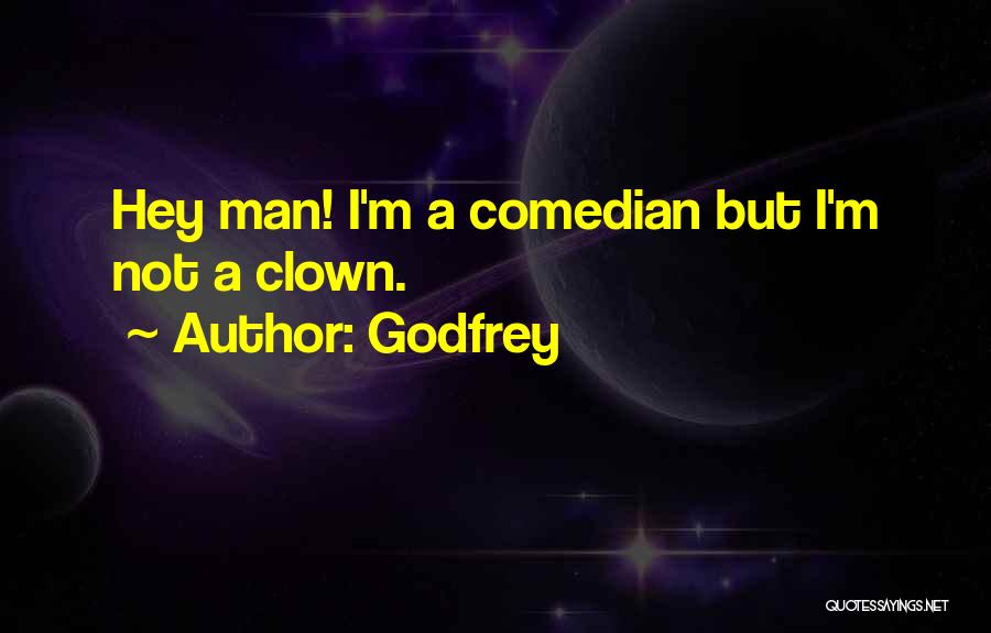 Comedian Godfrey Quotes By Godfrey