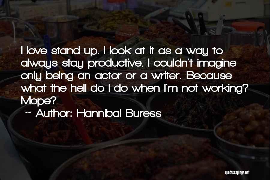 Comedian Hannibal Buress Quotes By Hannibal Buress