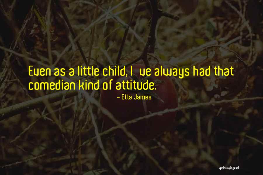 Comedian Quotes By Etta James Comedian Quotes By Etta James