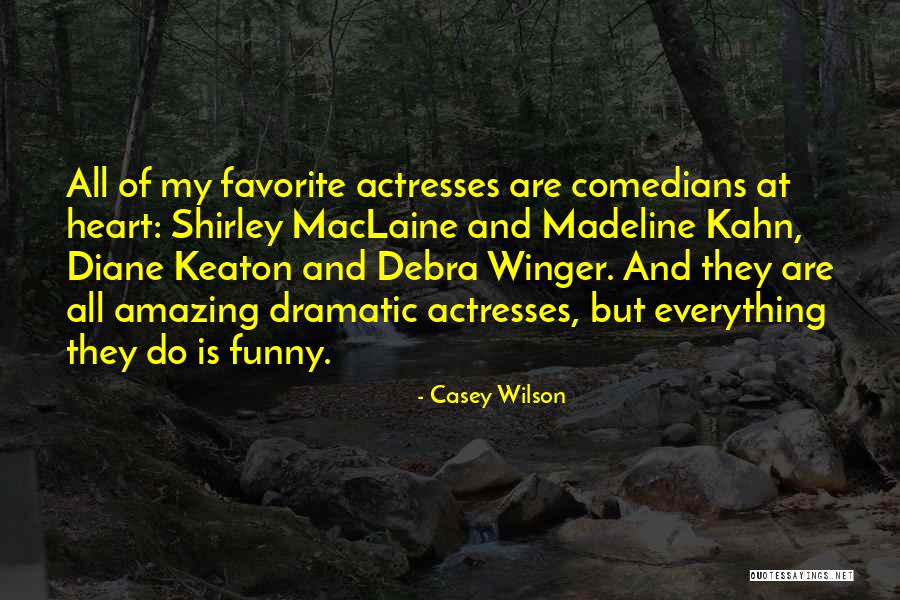 Comedians Quotes By Casey Wilson