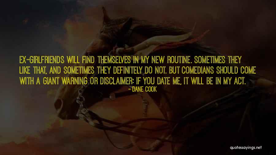 Comedians Quotes By Dane Cook