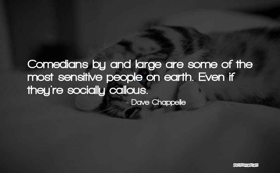 Comedians Quotes By Dave Chappelle