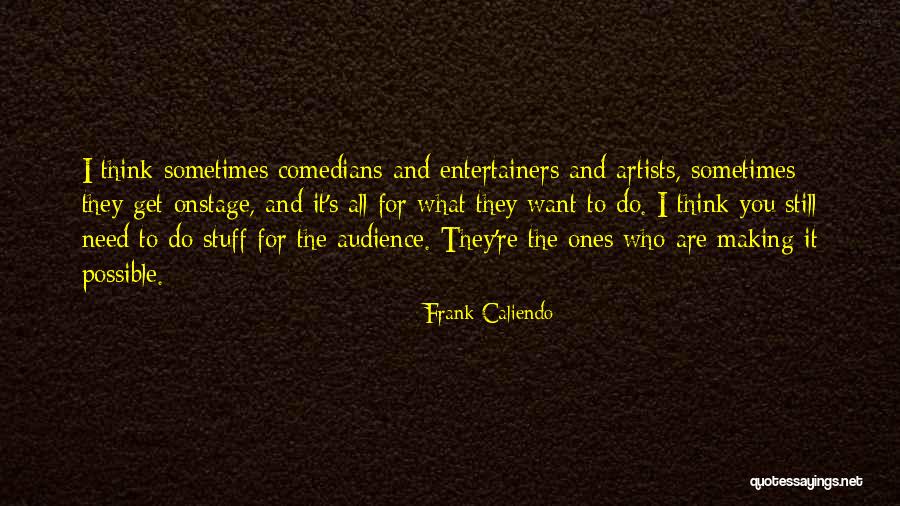 Comedians Quotes By Frank Caliendo