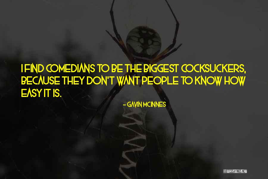 Comedians Quotes By Gavin McInnes