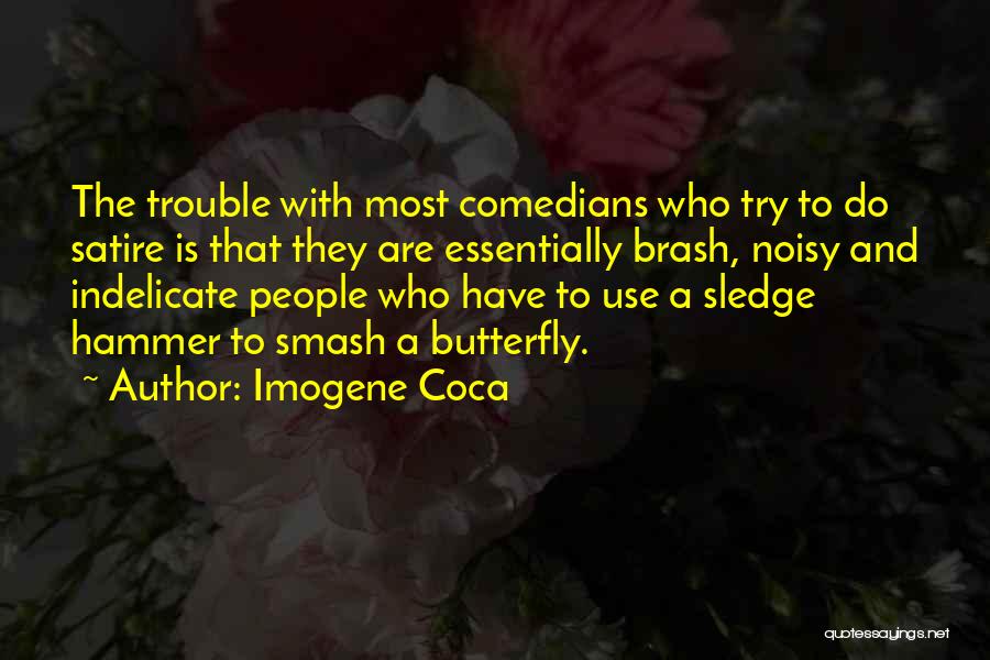 Comedians Quotes By Imogene Coca